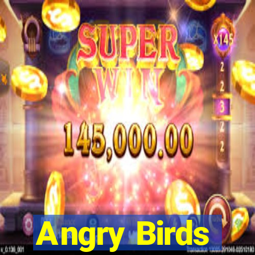 Angry Birds